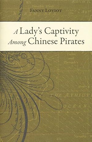 A Lady's Captivity Among Chinese Pirates :