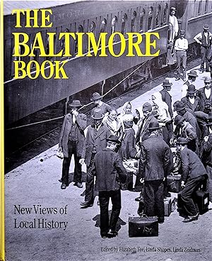 The Baltimore Book New Views of Local History