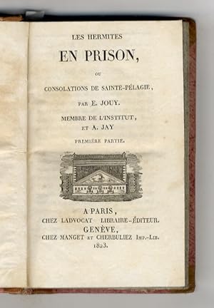 Les Hermites en prison, ou Consolations de Sainte-Pélagie.