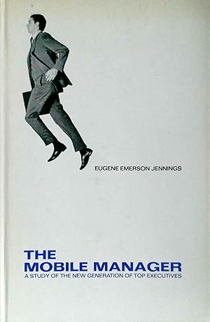 The Mobile Manager a Study of the New Generation of Top Executives
