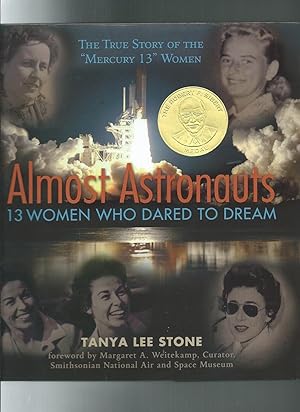 Almost Astronauts: 13 Women Who Dared to Dream (Jane Addams Honor Book (Awards))