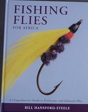 Fishing Flies for Africa : A Comprehensive Guide to Freshwater and Saltwater Flies