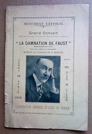 La Damnation de Faust, Hector Berlioz : Monument National, Montréal, 18 avril 1918