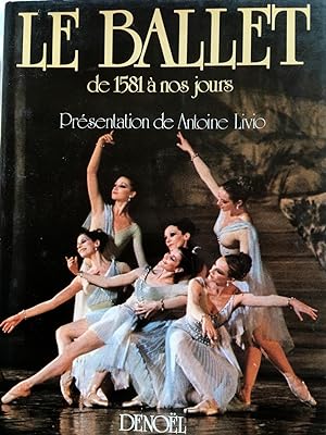 Le Ballet, Répertoire de 1581 à nos jours (dédicacé)