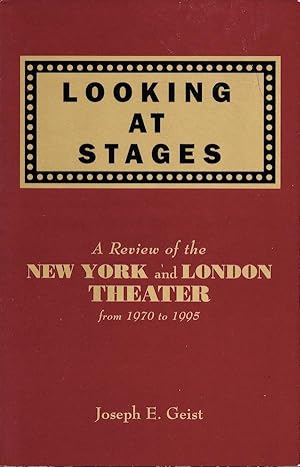 Looking at Stages: A Review Of The New York And London Theater From 1970 To 1995
