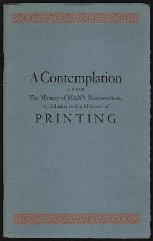 A Contemplation Upon the Mystery of Man's Regeneration, In Allusion to the Mystery of Printing