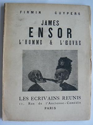 James Ensor. L'Homme et l'OEuvre.