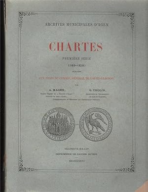 Archives Municipales D'Agen. Chartes. Premiere Serie (1139-1328)