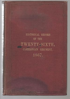 HISTORICAL RECORD OF THE TWENTY-SIXTH OR CAMERONIAN REGIMENT