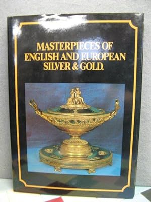 Masterpieces of English and European Silver and Gold: The Property of a European Private Collector