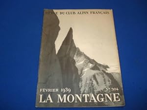 Revue du Club Alpin Français. LA MONTAGNE. N°303 Janvier 1939