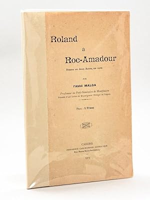 Roland à Roc-Amadour [ Rocamadour ] [ Livre dédicacé par l'auteur ]