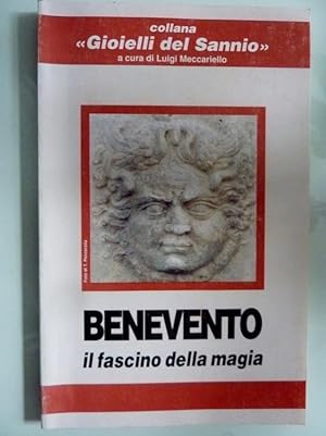 Collana "Gioielli del Sannio" a cura di Luigi Meccariello - BENEVENTO Il fascino della magia