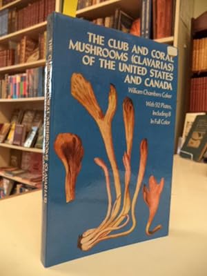 The Club and Coral Mushrooms (Clavarias) of the United States and Canada