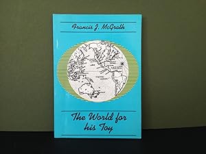 The World for His Toy [Signed]
