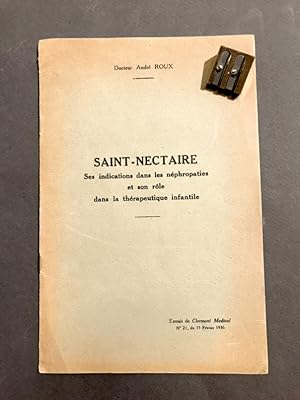 Saint-Nectaire. Ses indications dans les néphropathies et son rôle dans la thérapeutique infantile.