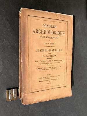 Congrès archéologique de France. XXXVII° session. Séances générales tenues à Lisieux en 1870.