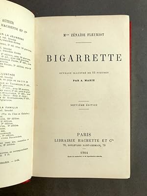Bigarrette. Ouvrage illustré de 55 figures par A. Marie. Neuvième édition.