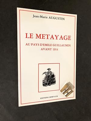 Le métayage au pays d'Émile Guillaumin avant 1914.