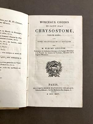 Morceaux choisis. Texte grec, avec notes philologiques et critiques par Fleury Lécluse.