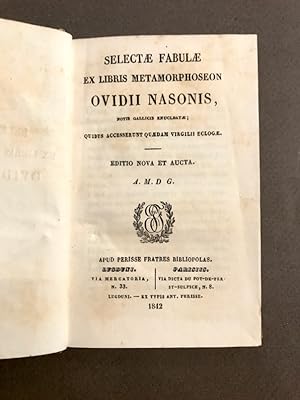 Selectae fabulae ex libris metamorphoseon Ovidii Nasonis. Notis gallicis enucleatae ; Quibus acce...