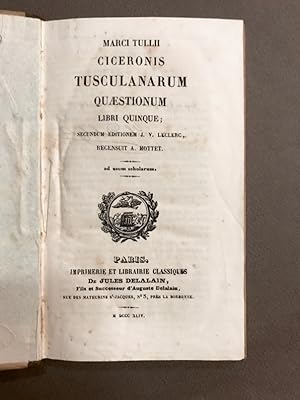 Tusculanarum quaestionum libri quinque ; secundum editionem . ad usum scholarum.