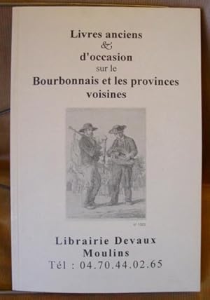 [Catalogue]. Livres anciens et d'occasion sur le Bourbonnais et les provinces voisines.