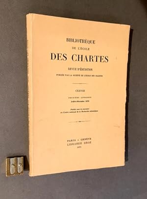 Bibliothèque de l'École des Chartes. CXXVIII. Deuxième livraison. Juillet-décembre 1970.