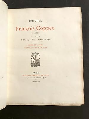 Oeuvres de François Coppée. Poésies 1872 - 1878. Le Cahier rouge. Olivier. Les Récits et les Élég...