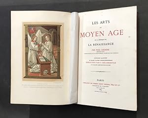 Les Arts au Moyen-Âge et à l'époque de la Renaissance. Ouvrage illustré de dix-sept planches chro...