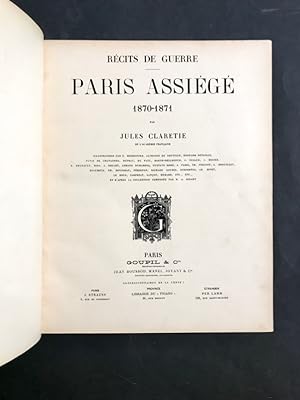Récits de guerre. Paris assiégé. 1870-1871.