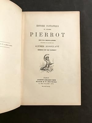 [YAN' DARGENT]. Histoire fantastique du célèbre Pierrot écrite par le magicien Alcofribas. Tradui...