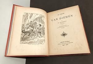 Le colon de Van Diémen. Nouvelle édition révisée illustrée de quarante et une gravures et cartes.