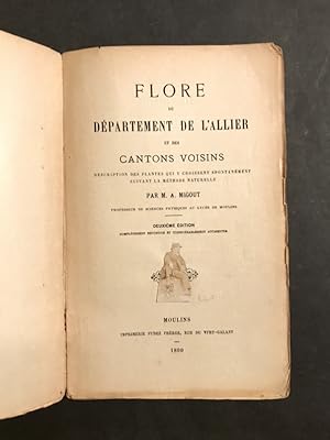 Flore du département de l'Allier et des cantons voisins. Description des plantes qui y croissent ...