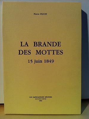 La Brande des Mottes. 15 juin 1848.