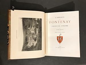 L'Abbaye de Fontenay et l'architecture cistercienne. Préface d'Édouard Aynard.