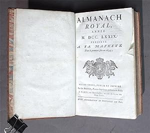 Almanach Royal, année M. DCC. LXXIX. Présenté à sa Majesté Pour la première fois en 1699.