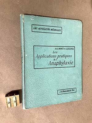 Les Applications pratiques de l'Anaphylaxie. Préface du Dr A. Calmette.