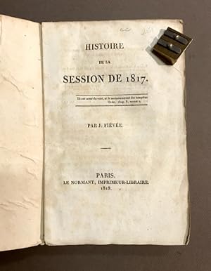 Histoire de la Session de 1817.