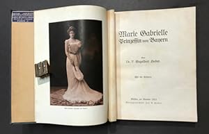 Marie Gabrielle, Prinzessin von Bayern. Mit 80 Bildern.