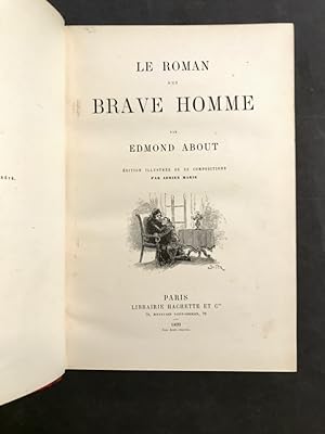 Le Roman d'un brave homme. Edition illustrée de 52 compositions par Adrien Marie.