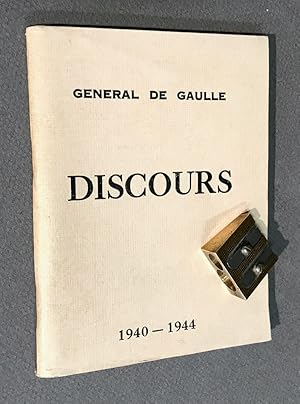 Appels et Discours du général de Gaulle. 1940-1944.