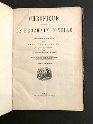 Chronique concernant le prochain concile. Traduction revue et approuvée de la Civiltà Cattolica (...