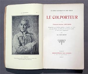 Un roman satyrique du XVIII° siècle. Le Colporteur. Réimprimé sur l'édition publiée à Londres en ...