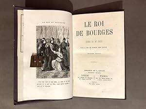 Le roi de Bourges. Scènes du XV° siècle. Deuxième édition.