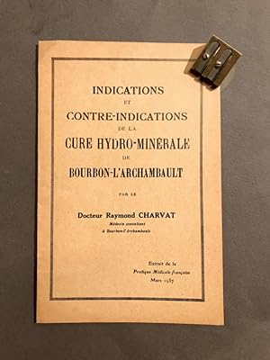 Indications et contre-indications de la cure hydro-minérale de Bourbon-l'Archambault.
