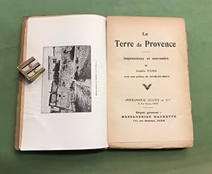 La Terre de Provence. Impressions et Souvenirs.