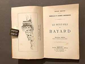 Nouvelles et légendes dauphinoises. Le petit-fils de Bayard. Deuxième édition illustrée de nombre...