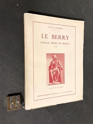 Le Berry Vieille terre de France.