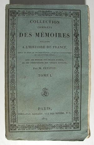 (sous la direction de). Collection complète des Mémoires relatifs à l'Histoire de France. [Premiè...